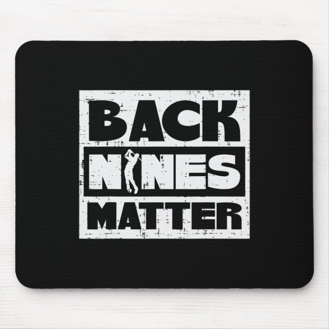 Back Nines Problem Funny Golfing Golfer Golf Lover Mouse Pad (Front)