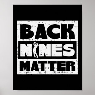 Back Nines Problem Funny Golfing Golfer Golf Lover Poster