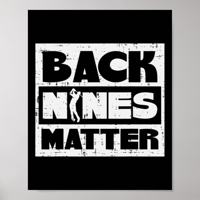 Back Nines Problem Funny Golfing Golfer Golf Lover Poster (Front)