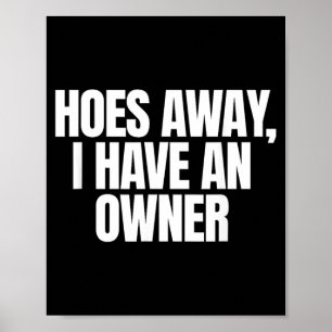 Back Off Away Have An Owner Funny Unhinged Meme Poster