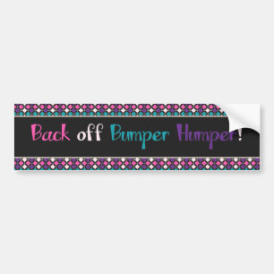 Back off bumper humper bumper sticker