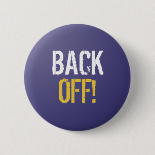 BACK OFF! Button