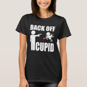 Back off Cupid, Anti Valentine Singles Awareness T-Shirt
