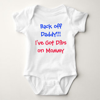 Back off Daddy!!! Baby Bodysuit