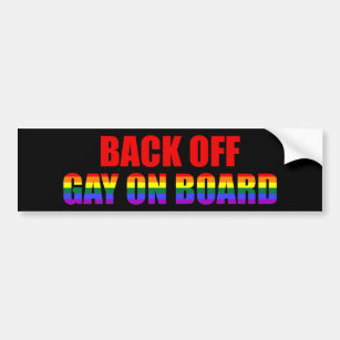 Back Off Gay On Board LGBT Humour Joke Funny Bumper Sticker