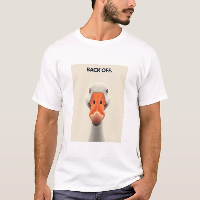 Back Off Goose – Funny Confrontational Animal Desi T-Shirt (Front)