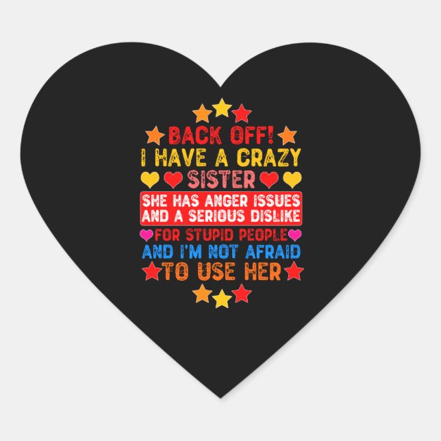 Back Off! I Have a Crazy Sister - Funny Kids Heart Sticker (Front)
