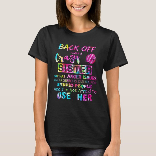 back off i have a crazy sister  men women kids tie T-Shirt (Front)