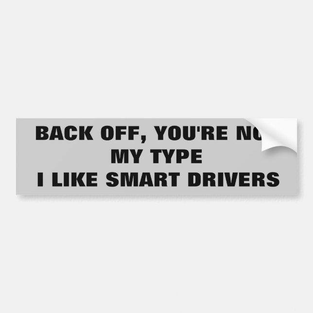 Back Off I like smart drivers Bumper Sticker (Front)