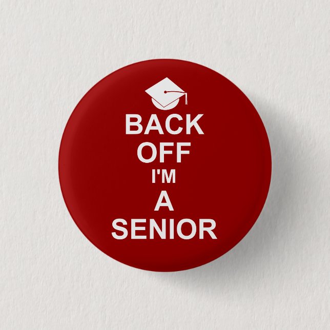 Back Off I'm a Senior High School 3 Cm Round Badge (Front)