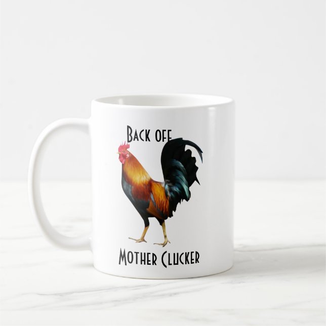 Back off Mother Clucker Rooster Coffee Mug (Left)