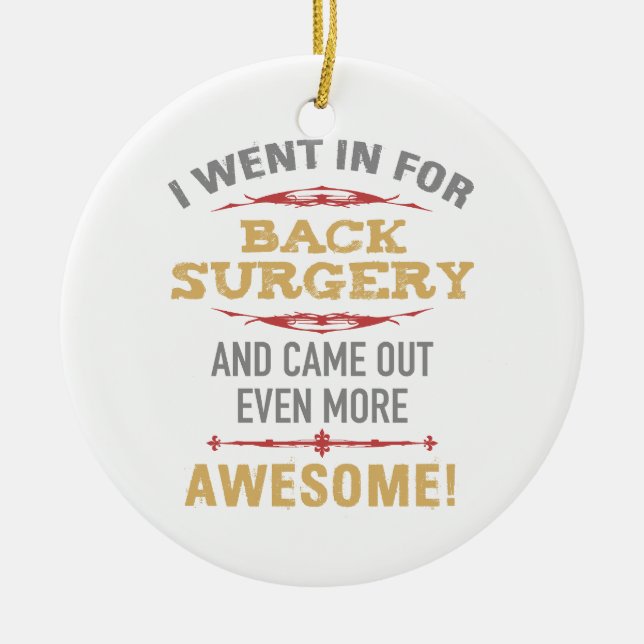 Back Surgery Recovery Humour Ceramic Ornament (Front)