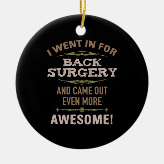 Back Surgery Recovery Humour Ceramic Ornament (Front)