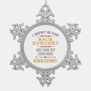 Back Surgery Recovery Humour Snowflake Pewter Christmas Ornament