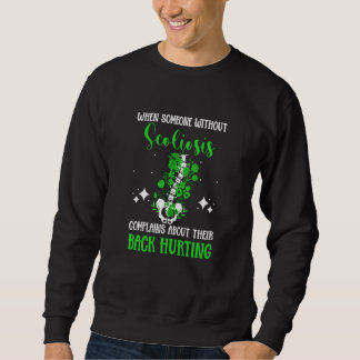 Back Surgery Recovery Scoliosis Awareness  11 Sweatshirt