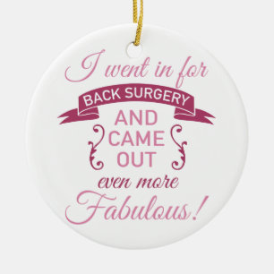 Back Surgery Still Fabulous Ceramic Ornament