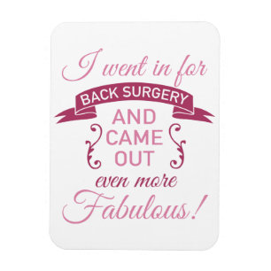 Back Surgery Still Fabulous Magnet