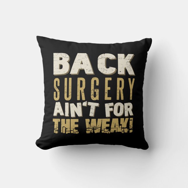 Back Surgery Strong Humour Cushion (Front)