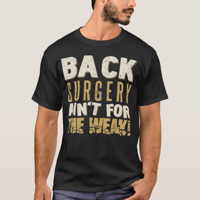 Back Surgery Strong Humour T-Shirt (Front)