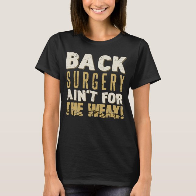 Back Surgery Strong Humour T-Shirt (Front)