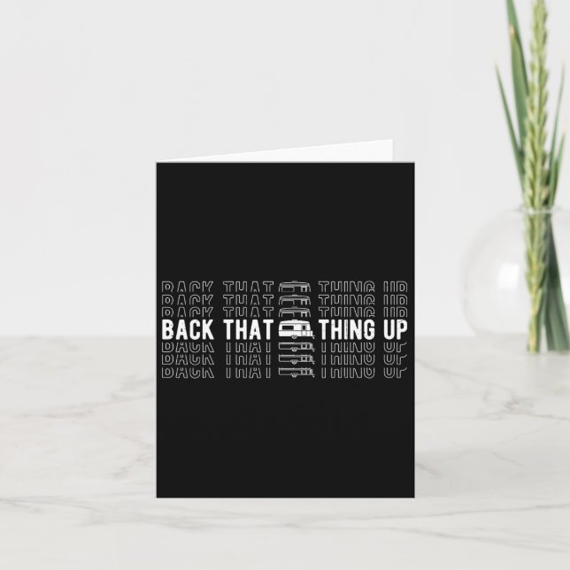 Back That Thing Up Camper Trailer Camping Camper  Card (Front)