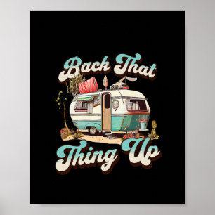 Back That Thing Up - Funny Camper Trailer Vacation Poster