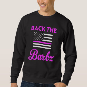 Back The Barbz Flag Love Barbs Loyal Fan 1 Sweatshirt
