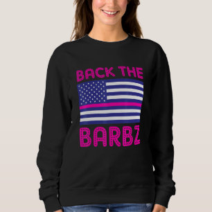 Back The Barbz Flag Love Barbs Loyal Fan American Sweatshirt