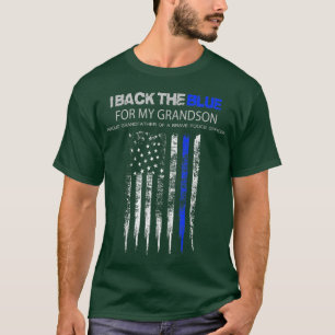 Back the Blue Grandfather Supports Grandson Cop T-Shirt