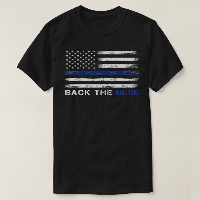 Back The Blue Thin Blue Line American Flag Police  T-Shirt (Design Front)