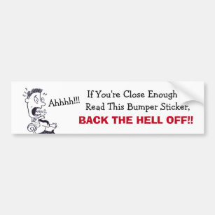 Back The Hell Off Bumper Sticker