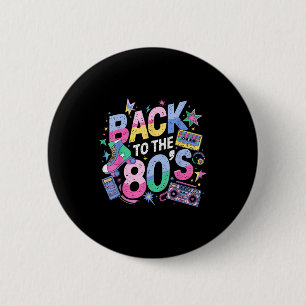 Back To 80s 1980s Vintage Eighties Retro Birthday 6 Cm Round Badge