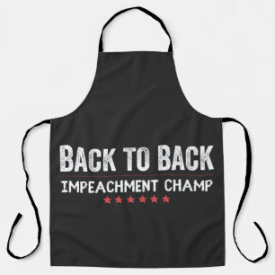 Back to Back Impeachment Champ Apron