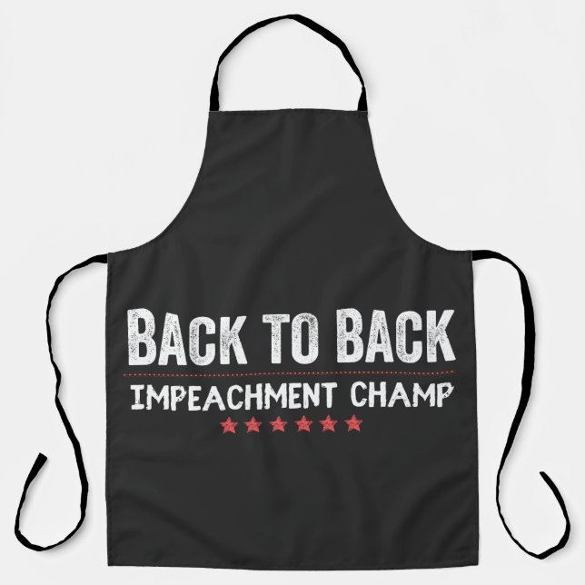 Back to Back Impeachment Champ Apron (Front)