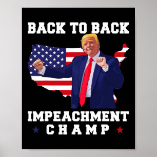 Back To Back Impeachment Champ Trump Dance Funny Poster