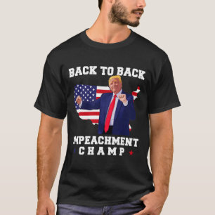 Back To Back Impeachment Champ Trump Dance Funny T-Shirt