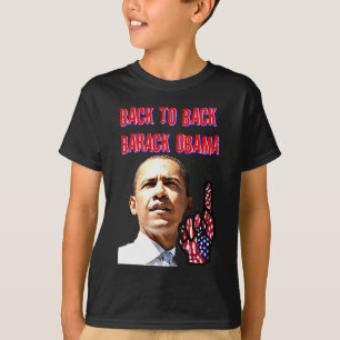 Back To Back,President Barack Obama_ T-Shirt