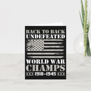 Back To Back Undefeated World War Champs 4th Of Ju Card