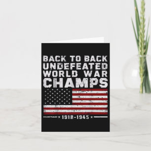 Back To Back Undefeated World War Champs 4th Of Ju Card
