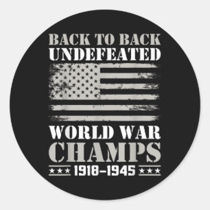 Back To Back Undefeated World War Champs 4th Of Ju Classic Round Sticker