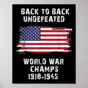 Back To Back Undefeated World War Champs 4th Of Ju Poster