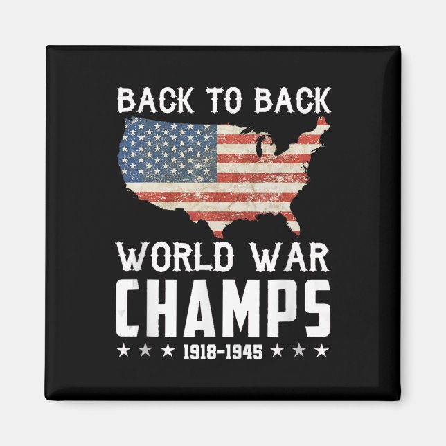 Back To Back Undefeated World War Champs - 4th Of  Magnet (Front)