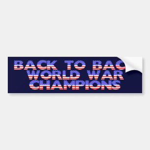 Back To Back World War Champions Bumper Sticker
