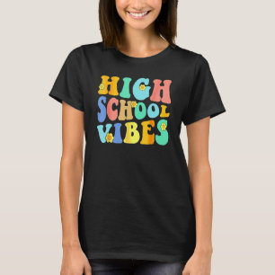 Back To High School Vibes Team Retro Groovy Studen T-Shirt