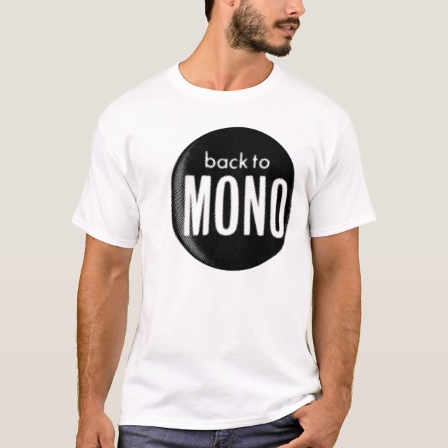 back to mono T-Shirt (Front)