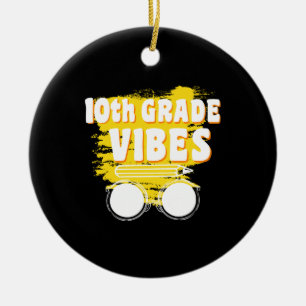 Back To School 10th Grade Vibes Shirt First Day Ceramic Ornament
