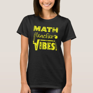 Back To School 1st Day Math Teacher Vibes Men Wome T-Shirt