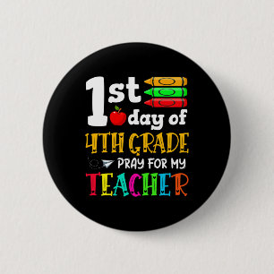 Back To School 1st Day Of 4th Grade Pray For My Te 6 Cm Round Badge
