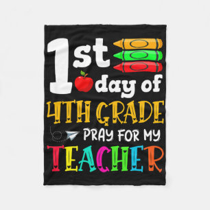 Back To School 1st Day Of 4th Grade Pray For My Te Fleece Blanket