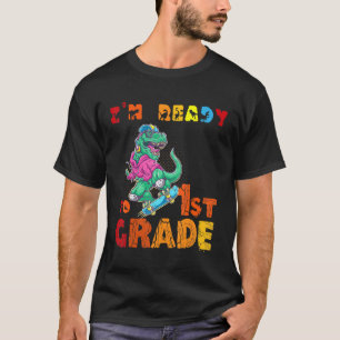 Back To School 1st Grade Im Ready To 1st Grade T-Shirt